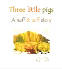Three Little Pigs - A huff & puff story